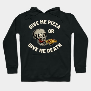 Give me pizza or give me death .DNS Hoodie